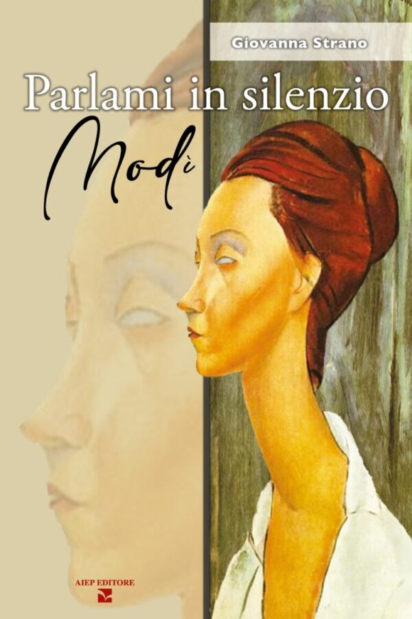 Parlami in silenzio Modì di Giovanna Strano (altro editore)